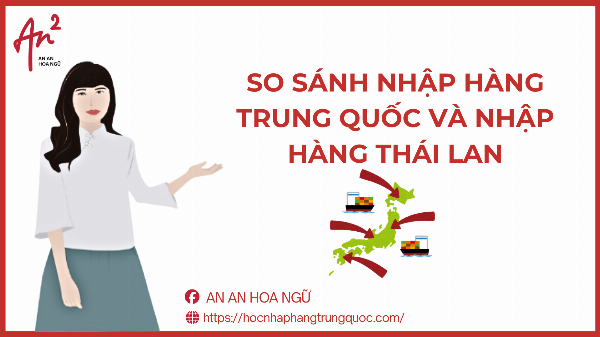 NÊN NHẬP HÀNG TRUNG QUỐC HAY HÀNG THÁI LAN